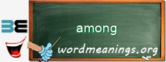 WordMeaning blackboard for among